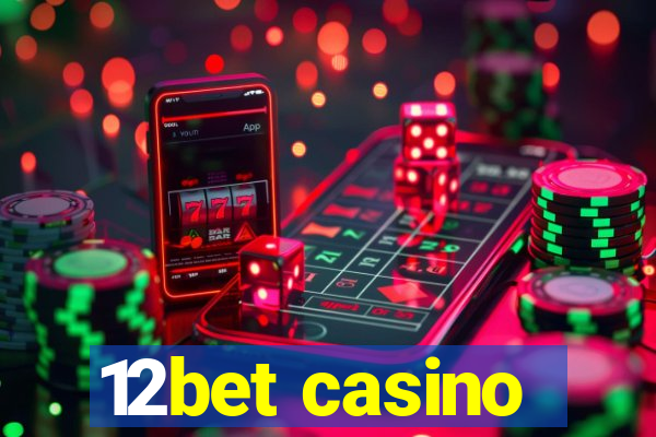 12bet casino